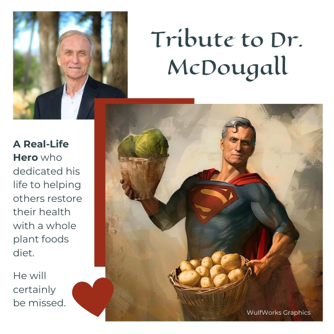 Tribute to Dr. McDougall - free to share